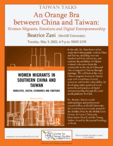 Flyer for "An Orange Bra between China and Taiwan: Women Migrants, Emotions, and Digital Entrepreneurship" by Beatrice Zani on May 3, 2022 from 4-5PM in SSMS 2135