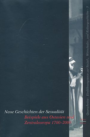 Neue Geschichten der Sexualität, Beispiele aus Ostasien und Zentraleuropa 1700-2000